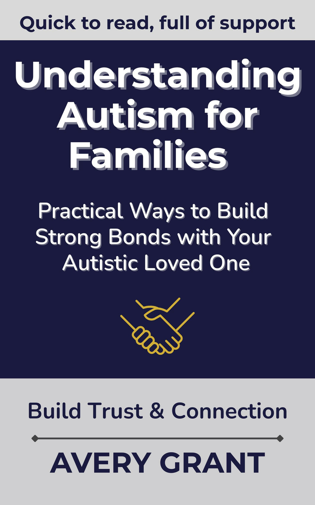 Book Cover: Understanding Autism for Families - Practical Ways to Build Strong Bonds with Your Autistic Loved One